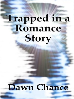 cover image of Trapped in a Romance Story